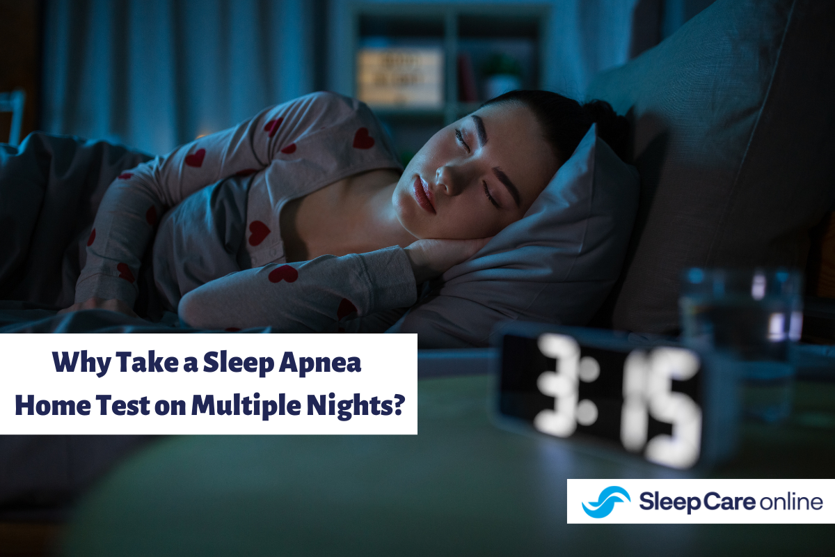 why-should-you-take-a-home-sleep-test-on-multiple-nights-sleep-care