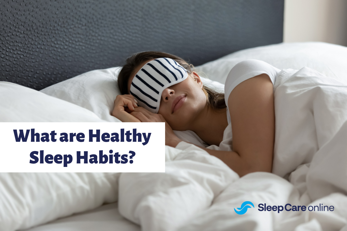 What are Healthy Sleep Habits?